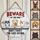 Pawzity Beware Of The Dogs Custom Wooden Sign, Gifts For Pet Lovers, Don't Trust The Cats Either Warning Signs