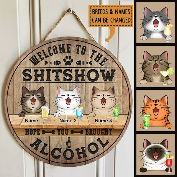 Pawzity Welcome To The Shitshow Hope You Brought Alcohol Funny Signs, Gift For Cat Lovers, Natural Wooden Color , Cat Mom Gifts