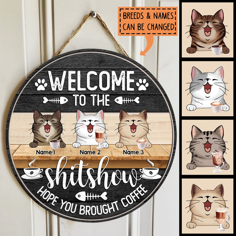 Pawzity Welcome To The Shit Show Hope You Brought Coffee Funny Signs, Gifts For Cat Lovers, Personalized Home Signs , Cat Mom Gifts