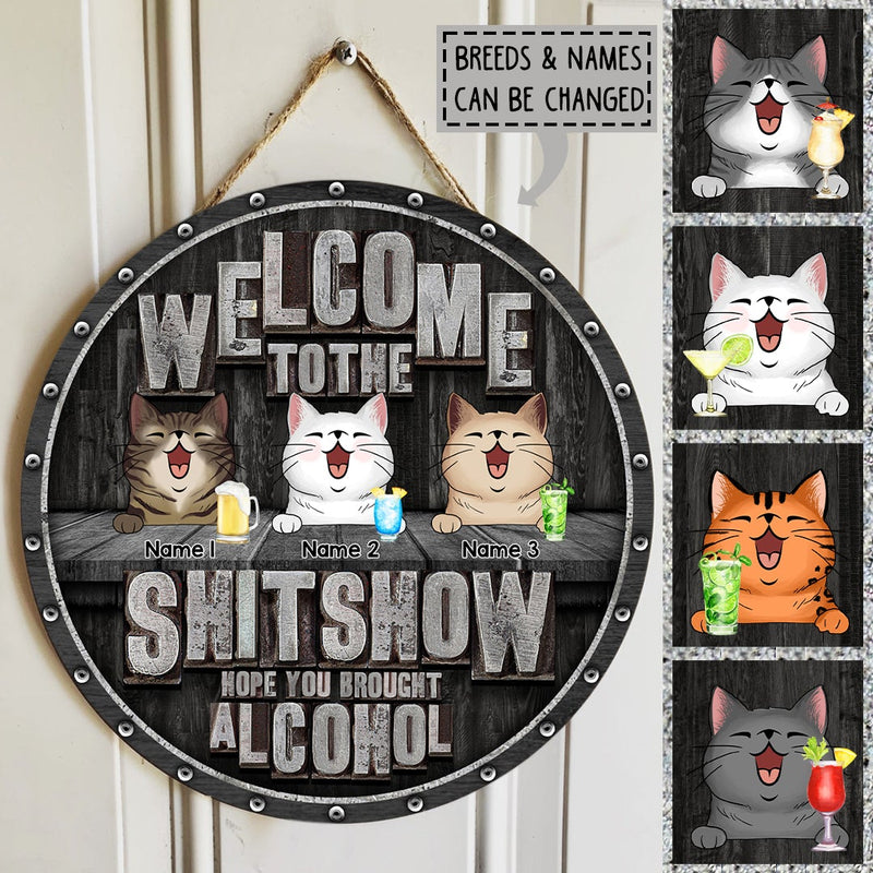 Pawzity Welcome To The Shitshow Hope You Brought Alcohol Funny Signs, Gift For Cat Lovers, Black Wooden Background , Cat Mom Gifts