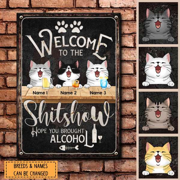 Pawzity Welcome To The Shitshow Metal Yard Sign, Gifts For Cat Lovers, Hope You Brought Alcohol Black Vintage Signs