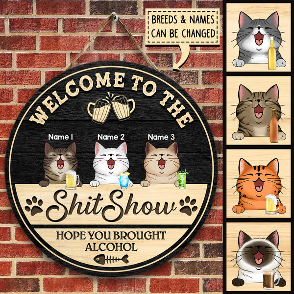 Pawzity Welcome To The Shitshow, Gifts For Cat Lovers, Hope You Brought Alcohol Funny Signs , Cat Mom Gifts