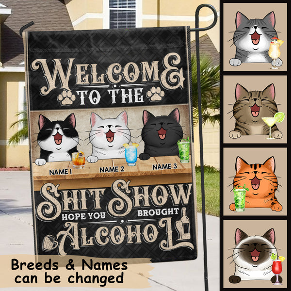 Welcome To The Shitshow Hope You Brought Alcohol, Black Background, Personalized Cat Breeds Garden Flag