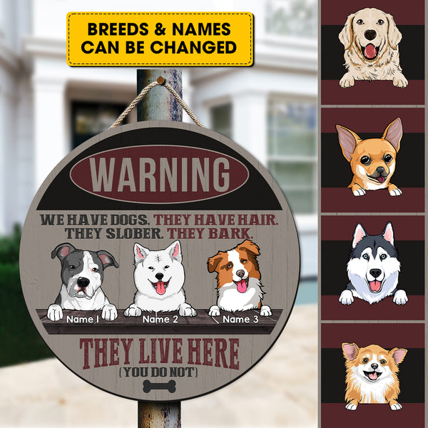 Pawzity Custom Wooden Sign, Gifts For Dog Lovers, We Have Dogs They Have Hair They Slober They Bark Warning Signs