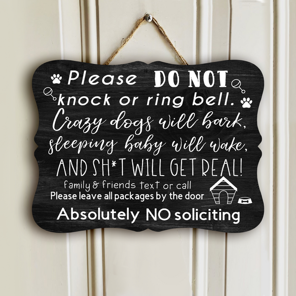 Custom Wooden Signs, Gifts For Dog Lovers, Please Do Not Knock Or Ring Bell Crazy Dogs Will Bark