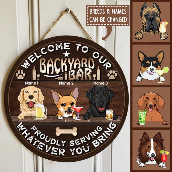 Pawzity Backyard Signs, Gifts For Dog Lovers, Welcome To Our Backyard Bar Proudly Serving Whatever You Bring Funny Signs , Dog Mom Gifts