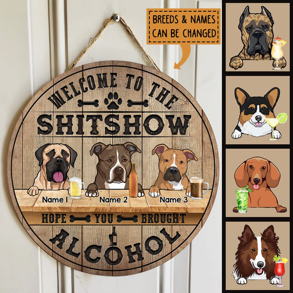 Pawzity Welcome To The Shitshow Hope You Brought Alcohol Funny Signs, Gift For Dog Lovers, Natural Wooden Color , Dog Mom Gifts