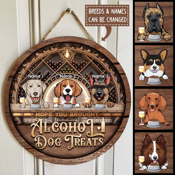 Pawzity Hope You Brought Alcohol & Dog Treats Funny Signs, Gifts For Dog Lovers, Brick Wall And  Wine Cabinet , Dog Mom Gifts