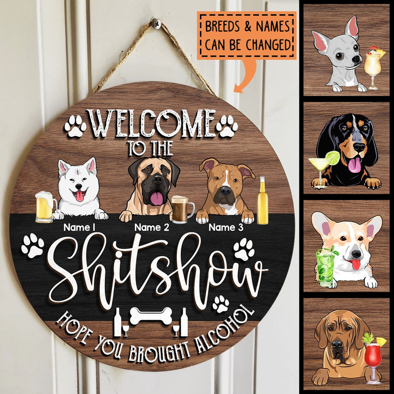 Pawzity Welcome To The Shitshow Hope You Brought Alcohol Funny Signs, Gifts For Dog Lovers, Brown & Black Welcome Sign , Dog Mom Gifts