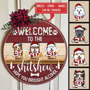 Christmas Door Decorations, Welcome To The Shitshow Hope You Brought Alcohol Funny Signs, Gifts For Dog Lovers , Dog Mom Gifts