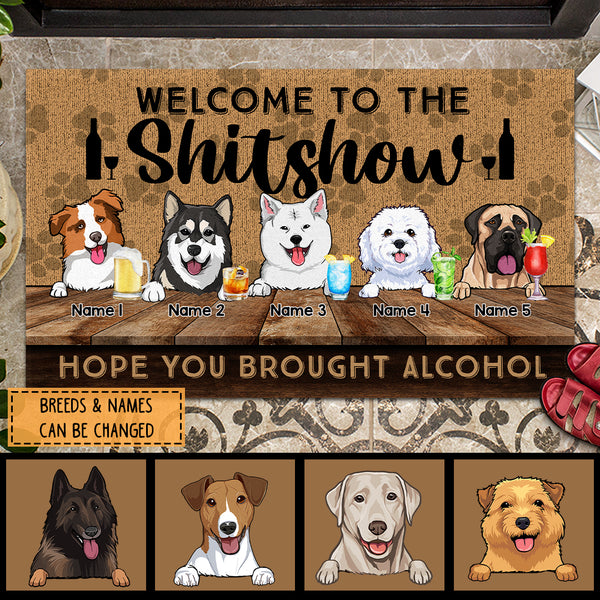 Pawzity Front Door Mat, Gifts For Dog Lovers, Welcome To The Shitshow Hope You Brought Alcohol Custom Doormat