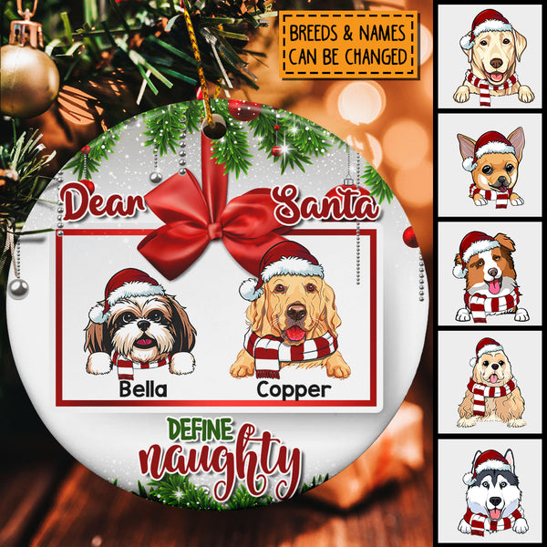 Dear Santa Define Naughty Xmas Frame Circle Ceramic Ornament - Personalized Dog Lovers Decorative Christmas Ornament