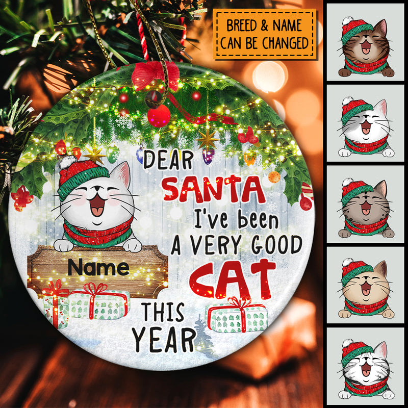 Dear Santa I've Been A Very Good Cat Circle Ceramic Ornament - Personalized Cat Lovers Decorative Christmas Ornament