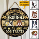 Pawzity Welcome Door Signs, Gifts For Dog Lovers, Hope You Brought Wine And Dog Treats Round Welcome Signs , Dog Mom Gifts