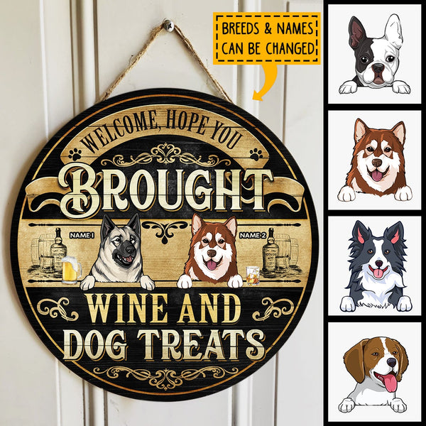 Pawzity Welcome Door Signs, Gifts For Dog Lovers, Hope You Brought Wine And Dog Treats Round Welcome Signs , Dog Mom Gifts