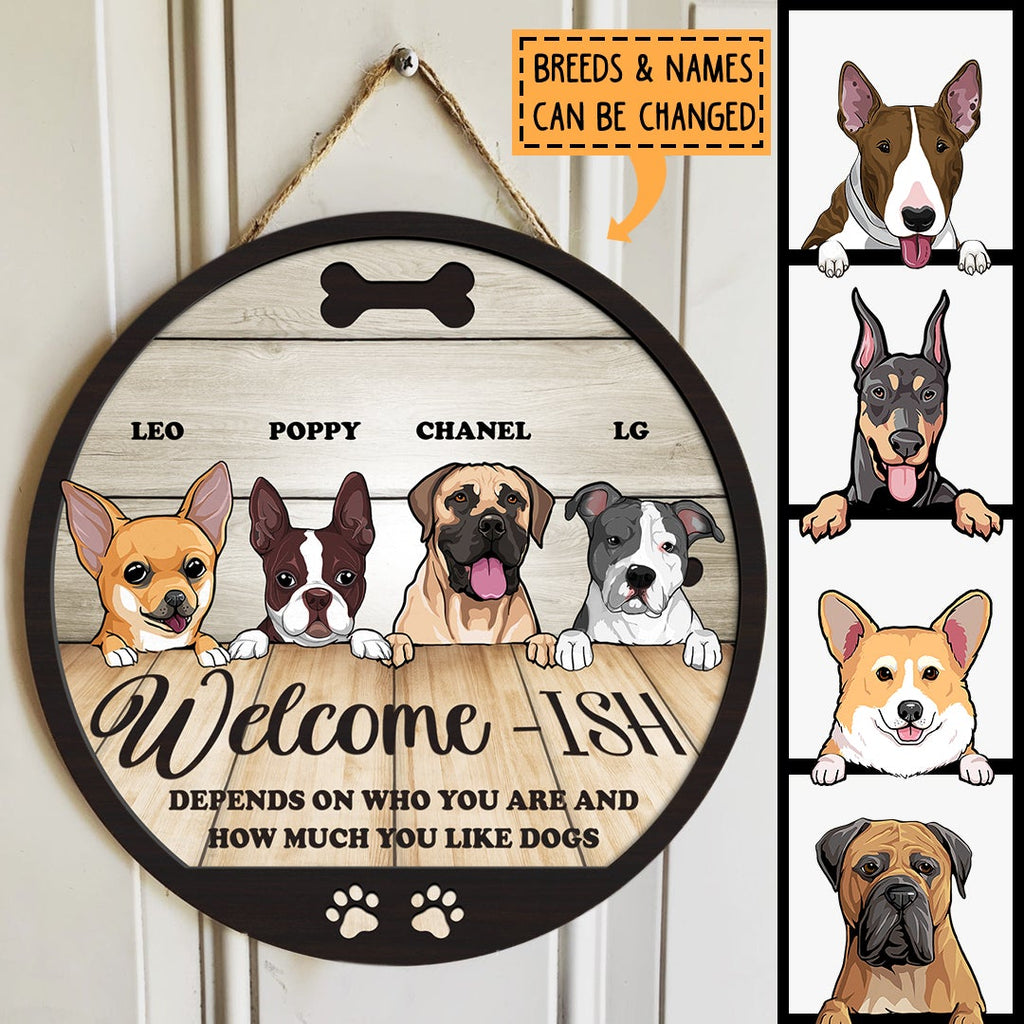 Pawzitty Welcome Ish Sign, Gifts For Dog Lovers, Depends On How Much Y