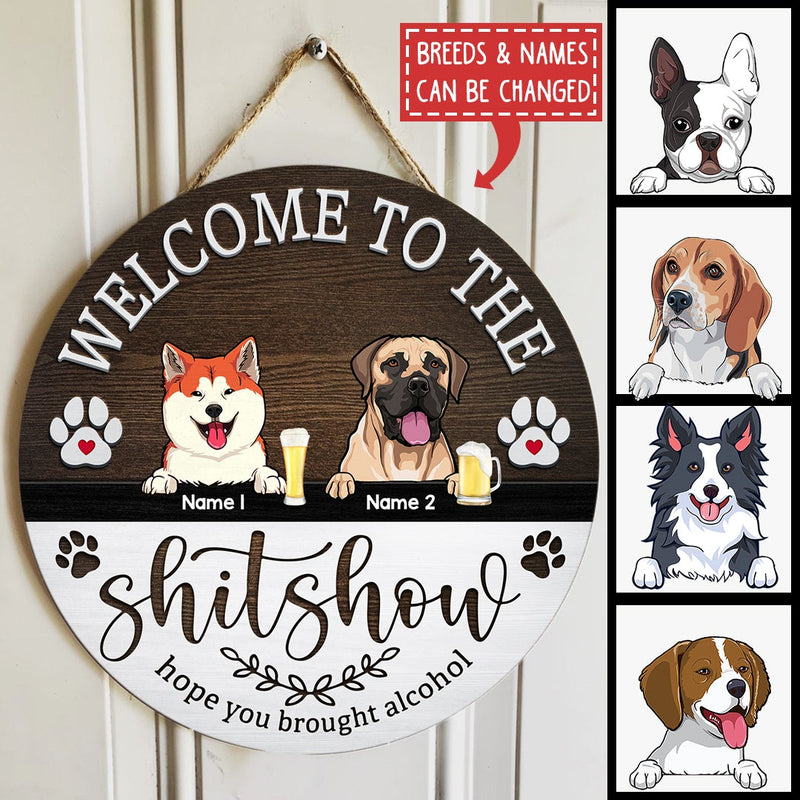 Pawzity Welcome To The Shitshow Hope You Brought Alcohol Funny Sign, Gifts For Dog Lovers, Dark Brown Welcome Door Signs , Dog Mom Gifts