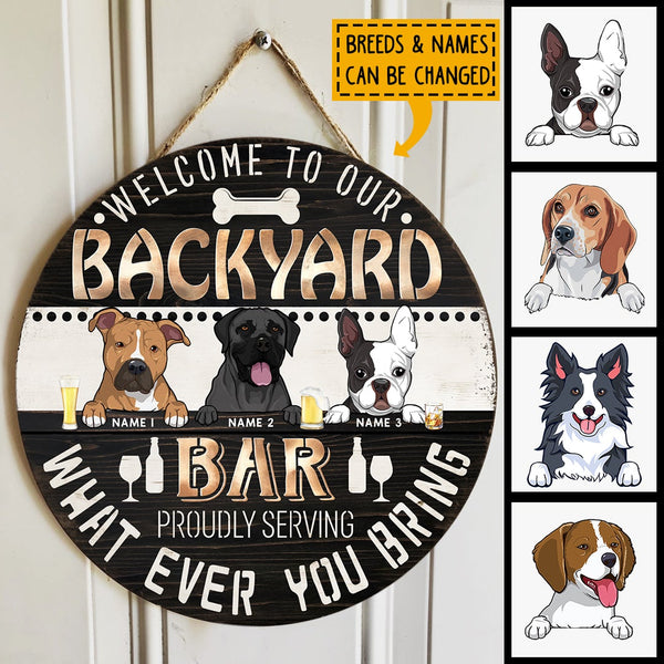 Pawzity Welcome To Our Backyard Bar Signs, Gifts For Dog Lovers, Proudly Serving What Ever You Bring Custom Wood Signs , Dog Mom Gifts
