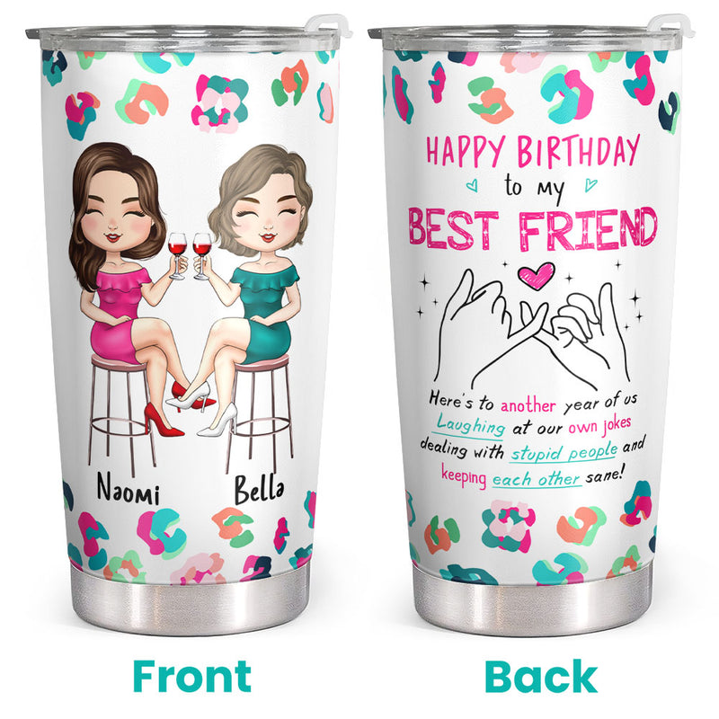Happy Birthday Best Friend Gifts - Custom Friendship Gifts For Bestie, BFF - Personalized Tumbler