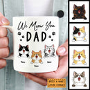 Father's Day Personalized Cat Breeds White Mug, Gifts For Cat Dads, Dad We Meow You Mug