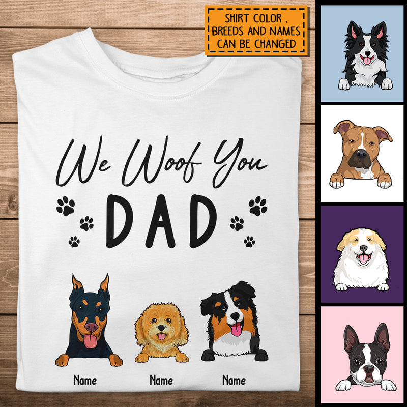Father's Day Personalized Dog Breeds T-shirt, Gifts For Dog Dads, Dad We Woof You, T-shirt For Dog Lovers