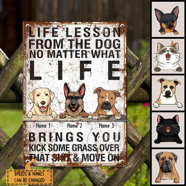 Pawzity Metal Yard Sign, Gifts For Dog Lovers, Life Lesson From The Dog No Matter What Life Funny Signs