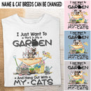 I Just Want To Work In My Garden And Hang Out With My Cats - Cats On Wheelbarrow - Personalized Cat T-shirt