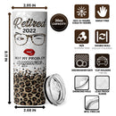 Retired 2022 - Retirement Weekly Schedule - Personalized Custom Tumbler - Retirement Gift For Women