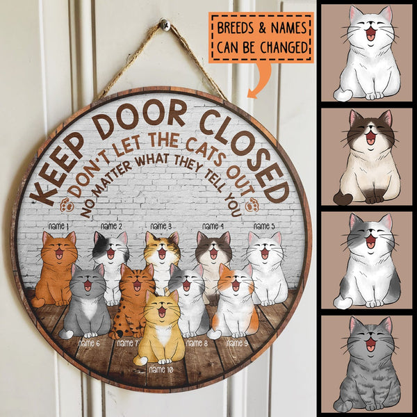 Pawzity Keep Door Closed Sign, Welcome Door Signs, Don't Let The Cats Out No Matter What They Tell You , Cat Mom Gifts
