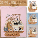 Life Is Better With Cats & Coffee - Personalized Cat T-shirt