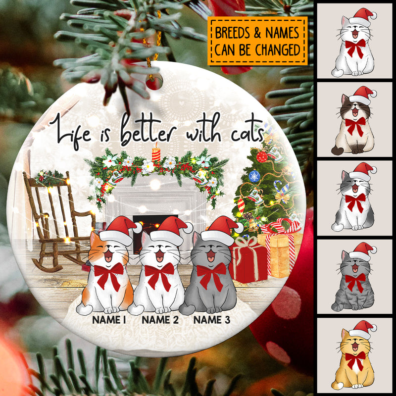 Life Is Better With Cats - Christmas Cozy House Decoration - Personalized Cat Christmas Ornament