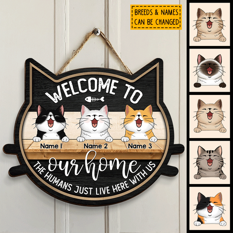 Pawzity Custom Wooden Signs, Gifts For Cat Lovers, Cat Shape, Welcome To Our Home, The Human Just Live Here With Us , Cat Mom Gifts