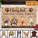 Pawzity Front Door Mat, Gifts For Dog Lovers, Okay But Did You Call First Personalized Doormat