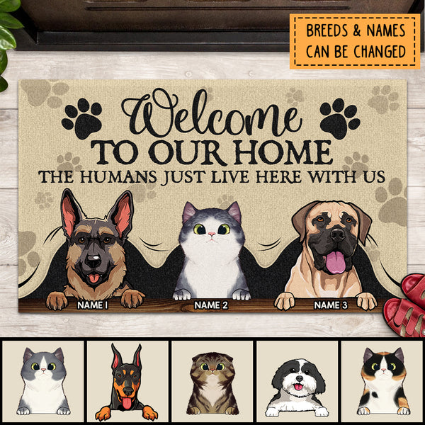 Pawzity Custom Doormat, Gifts For Pet Lovers, Welcome To Our House The Humans Just Live Here With Us