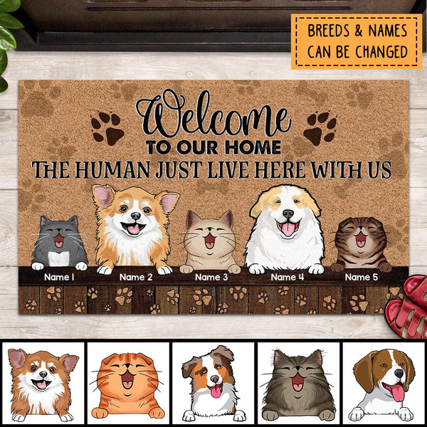 Pawzity Welcome To My Home Front Door Mat, Gifts For Pet Lovers, The Humans Just Live Here With Me Custom Doormat