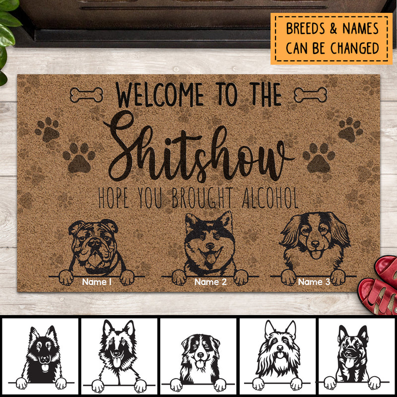Pawzity Welcome To The Shitshow Custom Doormat, Gifts For Pet Lovers, Hope You Brought Alcohol Brown Welcome Mat