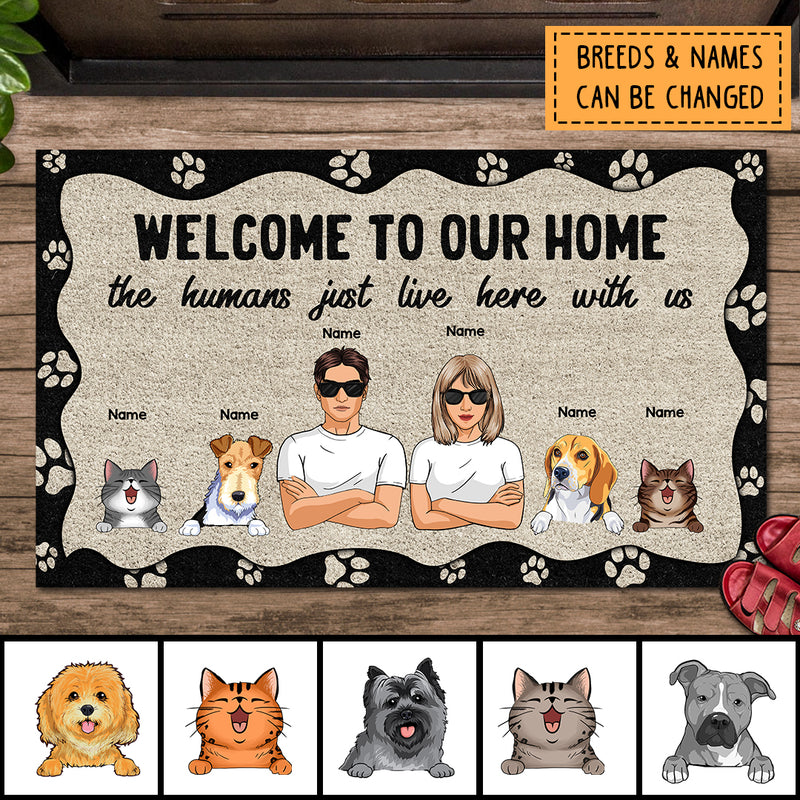 Pawzity Welcome To Our Home Front Door Mat, Gifts For Pet Lovers, The Humans Just Live Here With Us Welcome Mat