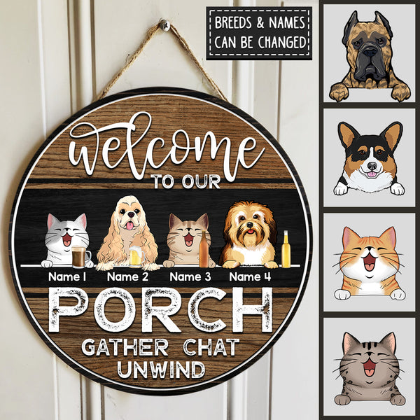 Pawzity Welcome To Our Porch Gifts For Pet Lovers, Gather Chat Unwind Funny Signs, Dog & Cat Custom Wooden Signs