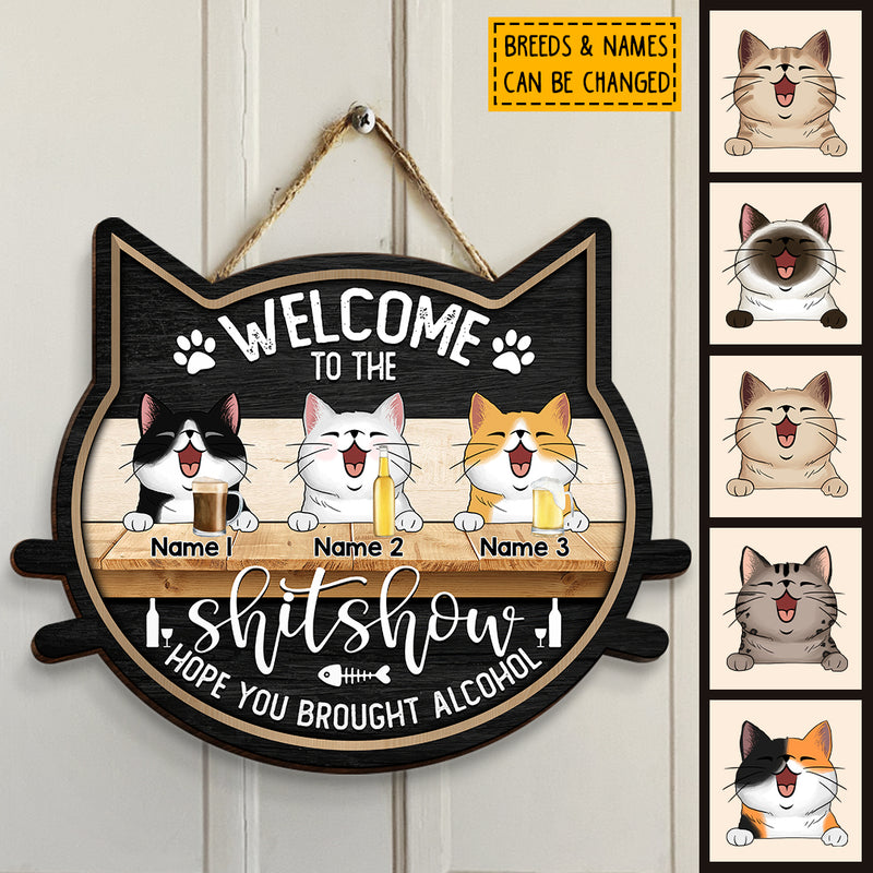 Pawzity Welcome To The Shitshow Custom Wooden Signs, Gifts For Cat Lovers, Cat Shape, Hope You Brought Alcohol , Cat Mom Gifts