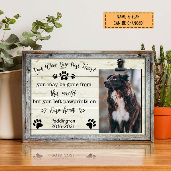 You Were Our Best Friend, Dog Memorial, Passing Gift Pet Frame Photo, Personalized Dog Lovers Photo Clip Frame