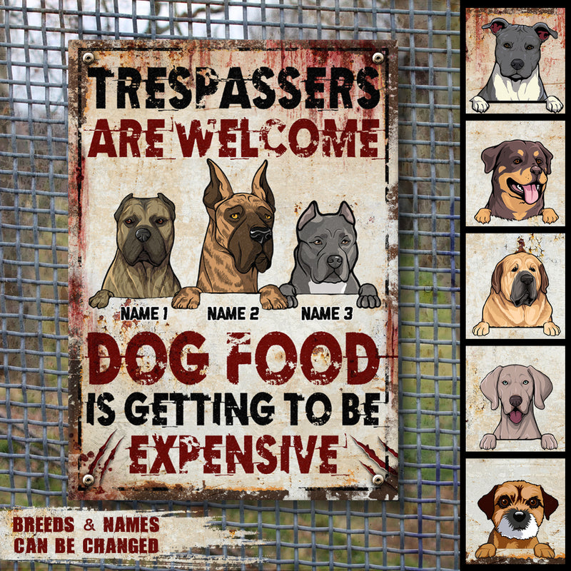 Pawzity Warning Metal Yard Sign, Gifts For Dog Lovers, Trespassers Are Welcome Dog Food Is Getting To Be Expensive