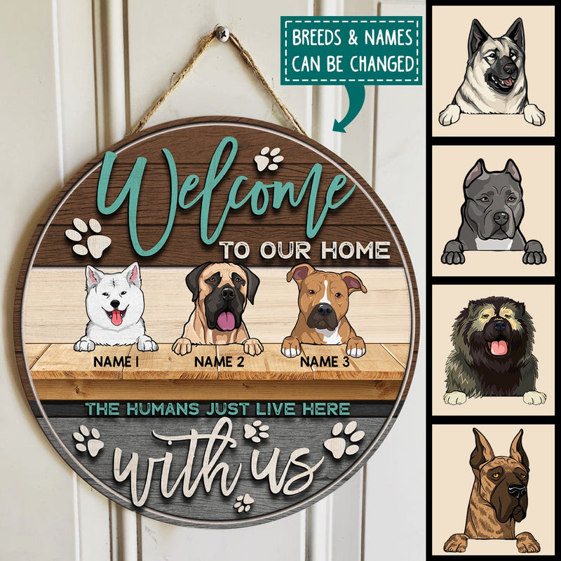Pawzity Welcome Door Signs, Gifts For Dog Lovers, Welcome To Our Home The Human Just Live Here With Us Brown & Grey Funny Signs , Dog Mom Gifts