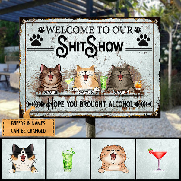 Pawzity Welcome To The Shitshow Metal Yard Sign, Gifts For Cat Lovers, Hope You Brought Alcohol Retro Signs