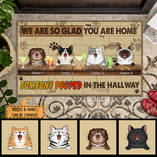 Pawzity Custom Doormat, Gifts For Cat Lovers, We Are So Glad You Are Home Someone Pooped In The Hallway