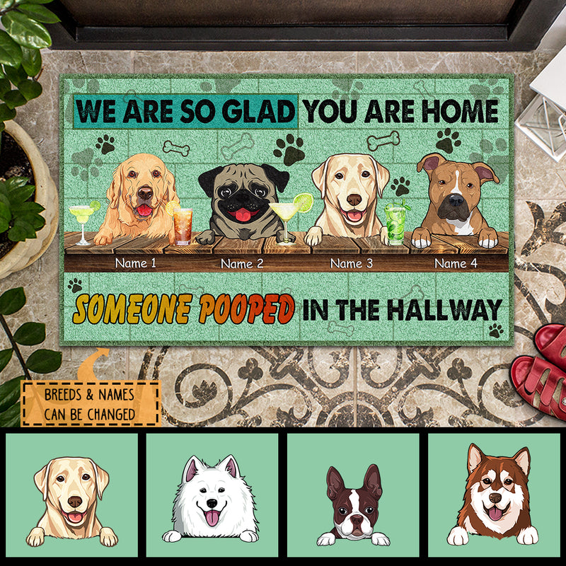 Pawzity Personalized Doormat, Gifts For Dog Lovers, We Are So Glad You Are Home Someone Pooped In The Hallway