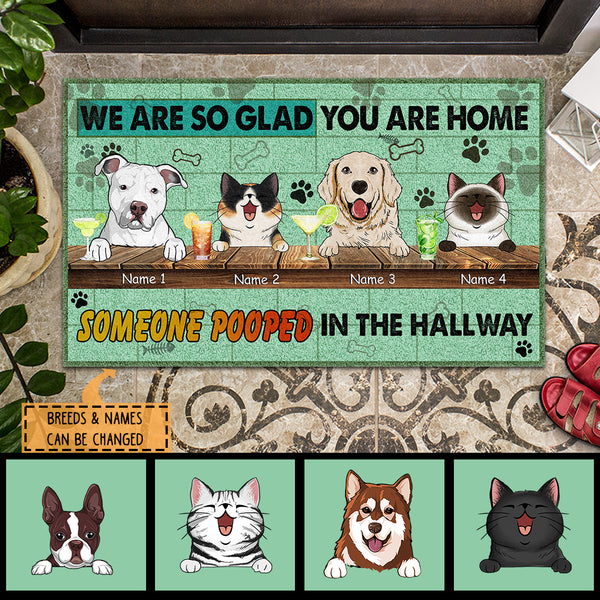 Pawzity Personalized Doormat, Gifts For Pet Lovers, We Are So Glad You Are Home Someone Pooped In The Hallway