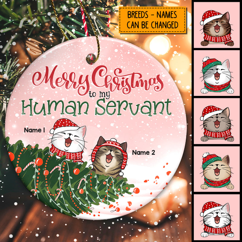 Merry Christmas To My Human Servant Pink Circle Ceramic Ornament - Personalized Cat Lovers Decorative Christmas Ornament