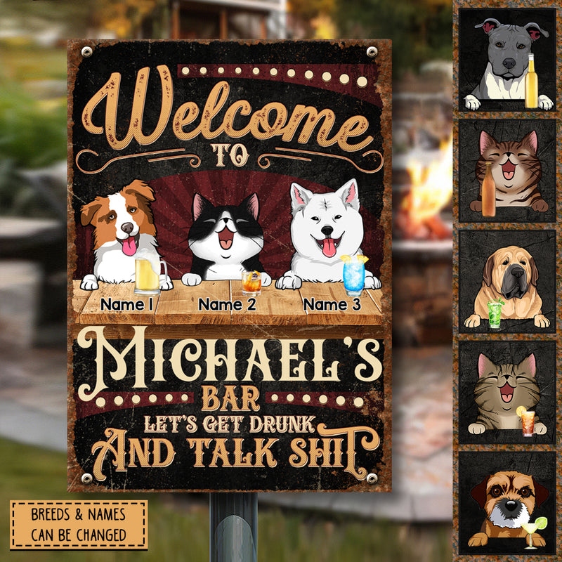 Pawzity Metal Bar Signs, Gifts For Pet Lovers, Welcome To My Bar Let's Get Drunk And Talk Shit Retro Signs