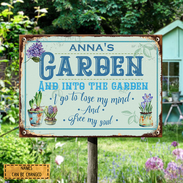 Pawzity Metal Garden Sign, And Into The Garden I Go To Lose My Mind And Free My Soul Vintage Sign