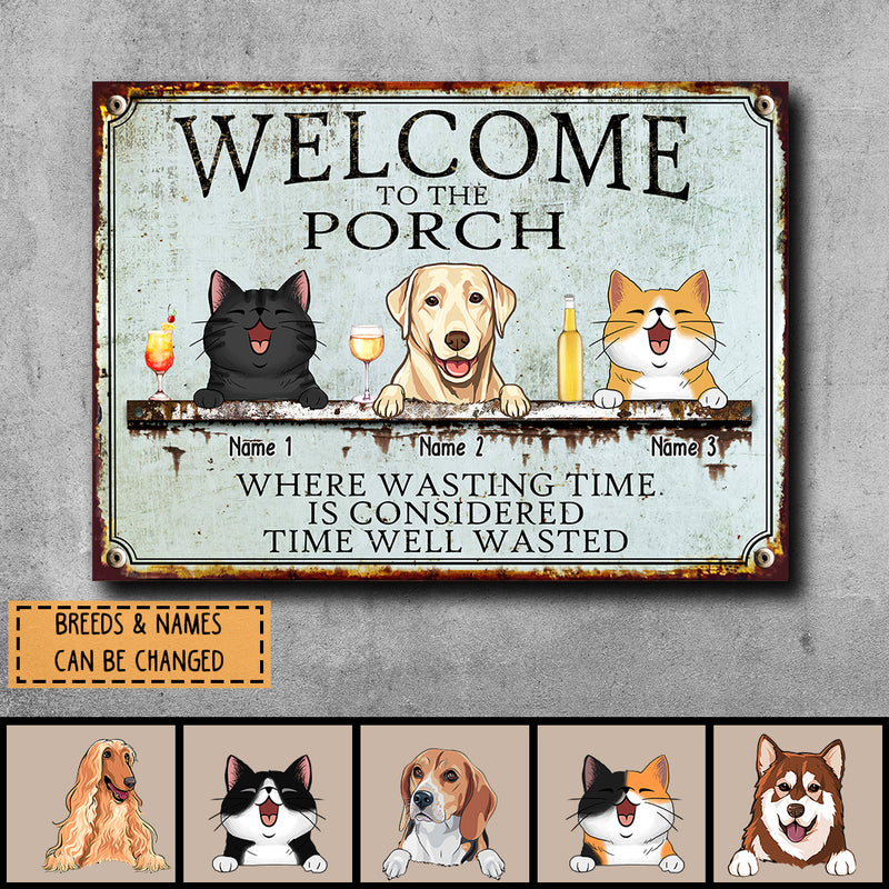 Pawzity Metal Porch Sign, Gifts For Pet Lovers, Where Wasting Time Is Considered Time Well Wasted Welcome Signs